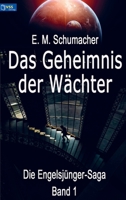 Das Geheimnis der Wächter: Die Engelsjünger-Saga - Band 1 9403675462 Book Cover