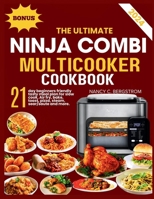 The Ultimate Ninja Combi Multicooker Cookbook: 21-day beginners friendly tasty meal plan for slow cook, Air fry, bake, toast, pizza, steam, sear/saute B0CVHCVMH1 Book Cover