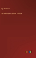 Des Ratsherrn Leinius Tochter 3368271784 Book Cover