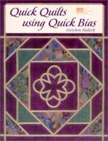 Quick Quilts Using Quick Bias 1564774295 Book Cover