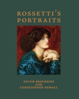 Rossetti's Portraits 1843682095 Book Cover