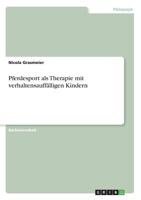 Pferdesport ALS Therapie Mit Verhaltensauffälligen Kindern (German Edition) 366889566X Book Cover