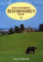 Discovering Bedforshire's Past 1853067059 Book Cover