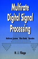Multirate Digital Signal Processing: Multirate Systems - Filter Banks - Wavelets 0471492043 Book Cover