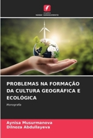 Problemas Na Formação Da Cultura Geográfica E Ecológica (Portuguese Edition) 6209309542 Book Cover