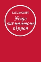 Neige sur un amour nippon 2246856450 Book Cover