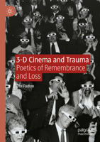 3-D Cinema and Trauma: Poetics of Remembrance and Loss 3031128206 Book Cover