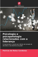 Psicologia e psicopatologia relacionadas com a liderança 6136294893 Book Cover