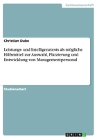 Leistungs- und Intelligenztests als m�gliche Hilfsmittel zur Auswahl, Platzierung und Entwicklung von Managementpersonal 3656567816 Book Cover