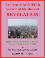 The New MAGNIFIED Version of the Book of REVELATION!: (The Understandable Version of the Most-Controversial Book in the World!) B084NY3VKY Book Cover