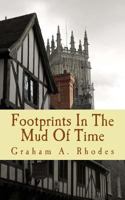 Footprints in the Mud of Time: The Alternative Story of York 1539764613 Book Cover