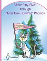 After Fifty-Five Through After One Hundred Phonics 1795736364 Book Cover
