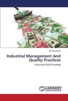 Industrial Management And Quality Practices: A Business Profit Strategy 3659607770 Book Cover