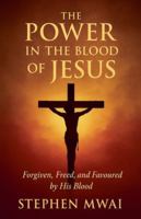 The Power in the Blood of Jesus B0G2TS8F9T Book Cover