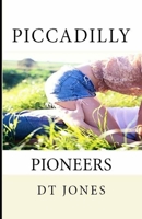 Piccadilly Pioneers 1494749289 Book Cover