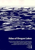 Atlas of Oregon Lakes 0870713434 Book Cover