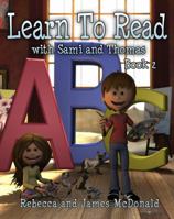 Learn to Read with Sami and Thomas: Book 2 0988659875 Book Cover