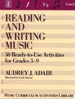 Reading and Writing Music: 50 Ready-To-Use Activities for Grades 3-9 (Music Curriculum Activities Library, Unit 2) 0137621965 Book Cover