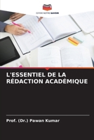L'Essentiel de la Rédaction Académique (French Edition) 6207138031 Book Cover