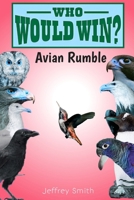 WHO WOULD WIN?: Avian Rumble B0CPRB4PVF Book Cover