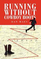 Running Without Cowboy Boots 1465334580 Book Cover