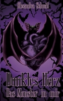 Dunkles Herz: Das Monster in mir (German Edition) 3384195094 Book Cover