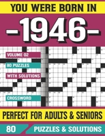 You Were Born In 1946: Crossword Puzzles For Adults: Crossword Puzzle Book for Adults Seniors and all Puzzle Book Fans B094SZRT8Q Book Cover