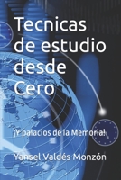 Tecnicas de estudio desde Cero: ¡Y palacios de la Memoria! (Estudia modo PRO) B0C1J1LWTV Book Cover