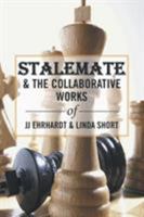 Stalemate & the Collaborative Works of Jj Ehrhardt & Linda Short 152458858X Book Cover