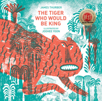 The Tiger Who Would Be King 1592701825 Book Cover