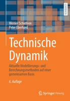 Technische Dynamik: Aktuelle Modellierungs- Und Berechnungsmethoden Auf Einer Gemeinsamen Basis 3658313722 Book Cover