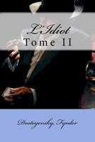 L'Idiot - Tome II 1535067217 Book Cover