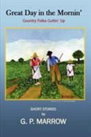 Great Day in the Mornin' 0972945555 Book Cover