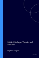 Political Dialogue: Theories and Practices 9051839758 Book Cover
