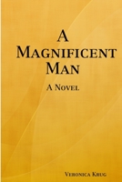 A Magnificent Man 1365804062 Book Cover
