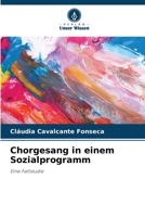 Chorgesang in einem Sozialprogramm (German Edition) 6208272122 Book Cover