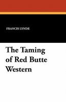 The Taming of Red Butte Western 9357921907 Book Cover