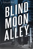 Blind Moon Alley 161614887X Book Cover