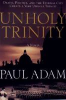 The Unholy Trinity 1559705205 Book Cover