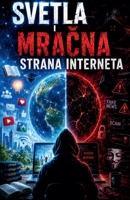 Svetla i mracna strana interneta (Serbian Edition) B0H3178T55 Book Cover