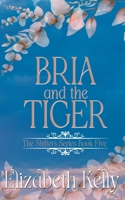 Bria and the Tiger: Discreet Shifters Series Covers 1774462168 Book Cover