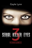 Serial Killer Eyes 3: Vengeance 9655780473 Book Cover