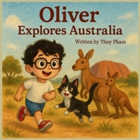 Oliver explores Australia (Around The World) B0FDQ7LHD6 Book Cover