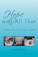 Hope and All That: A Family's Journey Through Hodgkin's Disease 1469171023 Book Cover