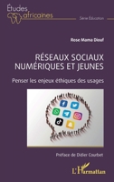 Réseaux sociaux numériques et jeunes: Penser les enjeux éthiques des usages (Études Africaines) (French Edition) 2140300939 Book Cover