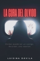 La cura del olvido (Spanish Edition) B0FHWRN4G6 Book Cover