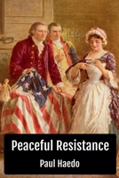 Peaceful Resistance B09XX5V25H Book Cover