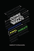 Doing Business in Brazil Opportunities and Threats 1365396320 Book Cover