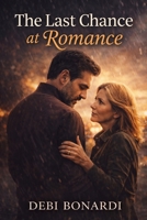 The Last Change at Romance: Love Surrenders (The Heart Remembers) B0GVB6HGTK Book Cover