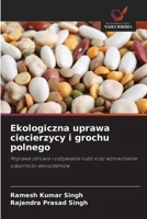 Ekologiczna uprawa ciecierzycy i grochu polnego (Polish Edition) 6209985580 Book Cover